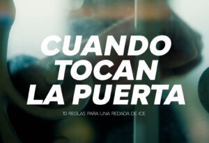 Text on a hazy background reads "CUANDO TOCAN LA PUERTA" with a subtitle "10 REGLAS PARA UNA REDADA DE ICE" below.