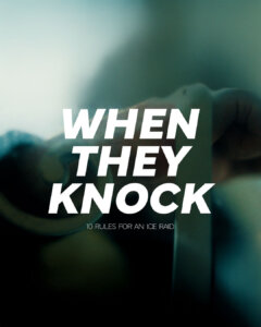 Close-up of a hand holding a door handle with text overlay: "When They Knock. 10 Rules for an ICE Raid.