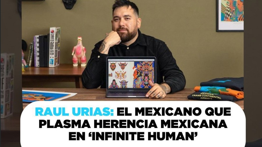 A person sits at a desk in front of a laptop displaying colorful artwork. The text reads, "Raul Urias: El Mexicano que plasma herencia mexicana en 'Infinite Human'.